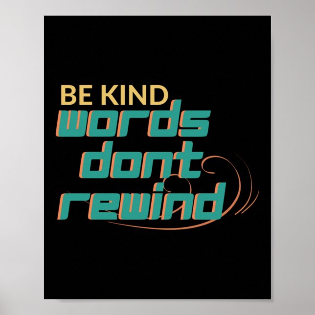 Seien Sie gütige Worte Motivierend Zitat nicht rüc Poster (Vorne)