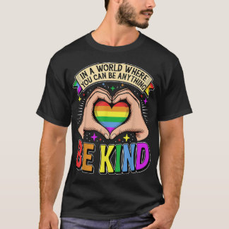 Seien Sie gütiger Gay Pride Lgbt Rainbow Heart Lgb T-Shirt