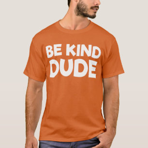 Seien Sie gütiger Typ, um den Tag der Freundlichke T-Shirt