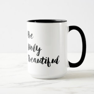 "Seien Sie heilige schöne" doppelseitige Tasse