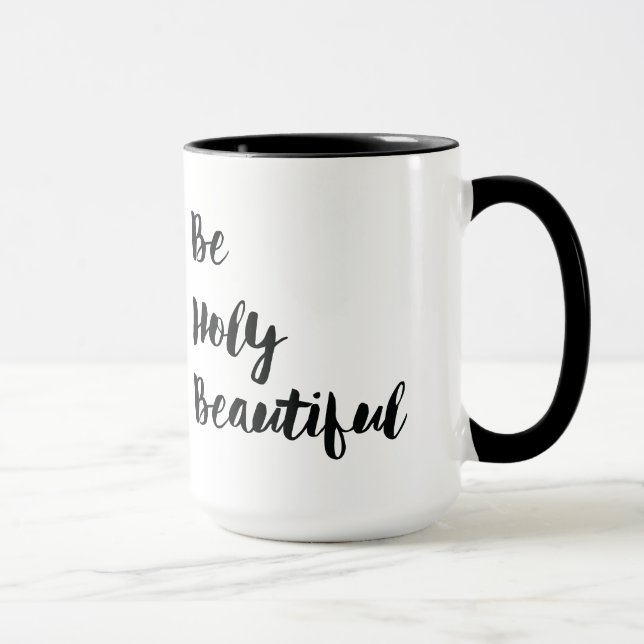 "Seien Sie heilige schöne" doppelseitige Tasse (Rechts)