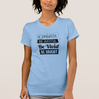 Seien Sie heller Behälter, Frauen T-Shirt