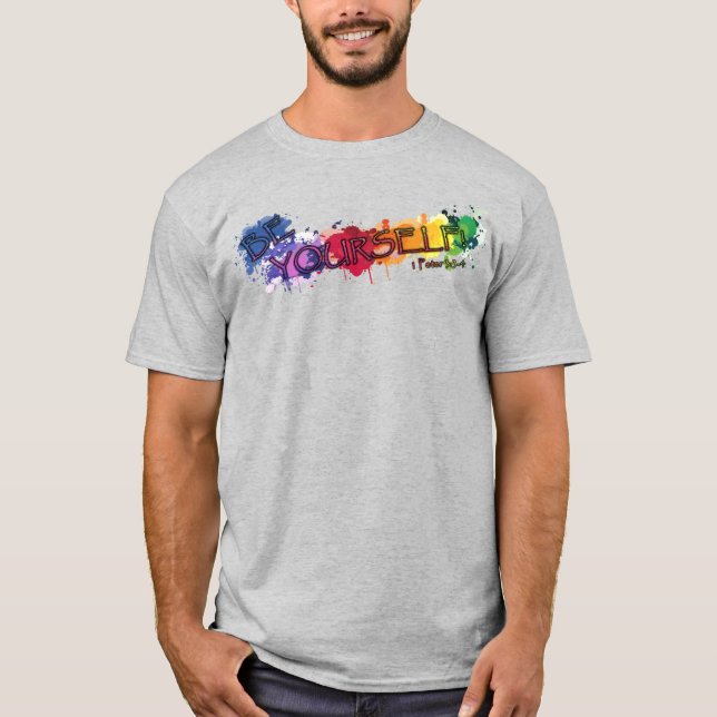 Seien Sie Ihr selbst Art T - Shirt (vorne) (Vorderseite)