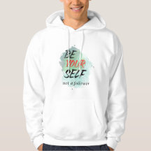 Seien Sie Ihr Selbst keine Follower Hoodies & Swea