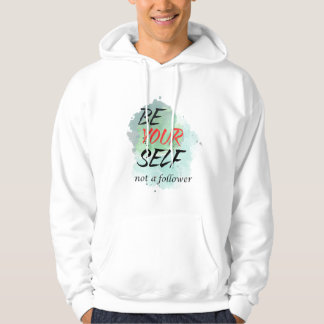 Seien Sie Ihr Selbst keine Follower Hoodies & Swea