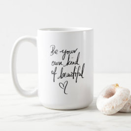 Seien Sie Ihre eigene Art von schöner Tasse