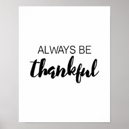 Seien Sie immer dankbar - Typografie - Weißes Post Poster