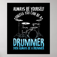 Seien Sie immer ein Trommler Funny Drum Quotes