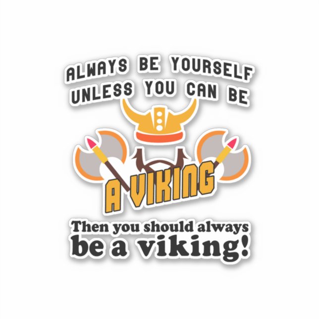 Seien Sie immer ein Viking Aufkleber (Vorderseite)