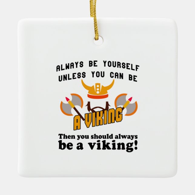 Seien Sie immer ein Viking Keramikornament (Vorderseite)