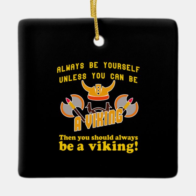 Seien Sie immer ein Viking Keramikornament (Vorderseite)