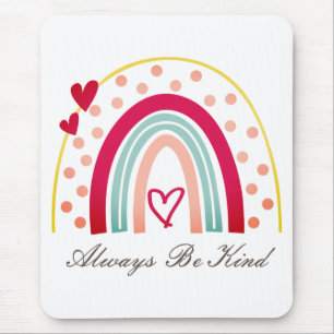 Seien Sie immer freundlich - Motivierend Zitat Mousepad