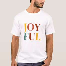 Seien Sie immer froh, T-Shirt wählen Sie Glück Phr