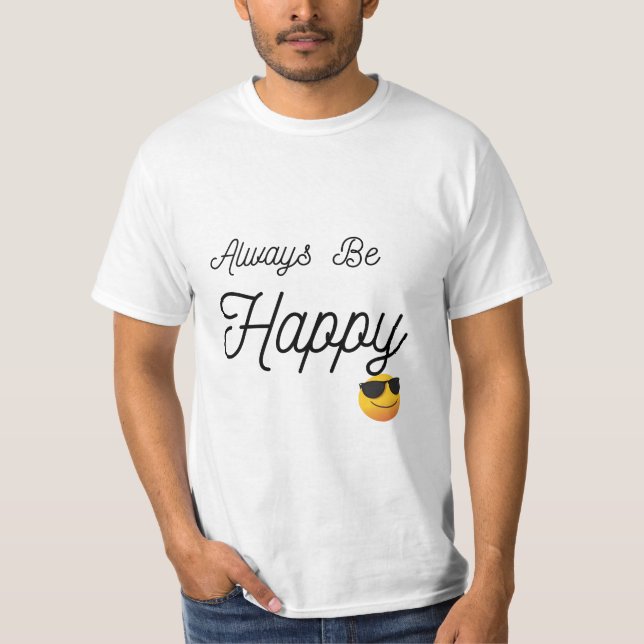 Seien Sie immer glücklich Minimalistischer weißer  T-Shirt (Vorderseite)