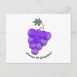 Seien Sie immer grapezifische Trauben Postkarte