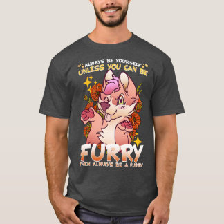 Seien Sie immer Ihr, es sei denn, Sie können ein 2 T-Shirt