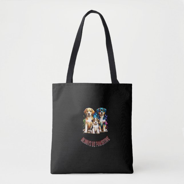 Seien Sie immer pawsistisch Tasche (Vorderseite)