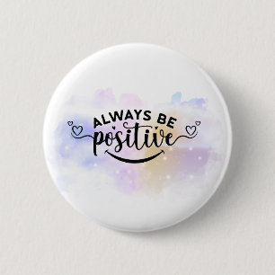 Seien Sie immer positiv Lila gelb Button