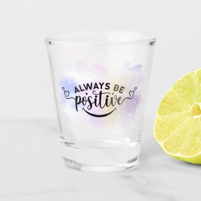 Seien Sie immer positiv Lila gelb Schnapsglas (Vorderseite)