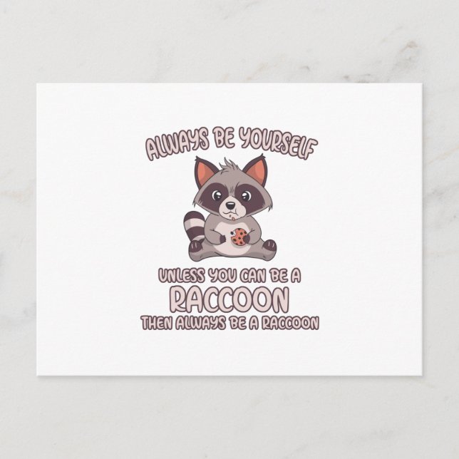 Seien Sie immer Raccoon Ankündigungspostkarte (Vorderseite)