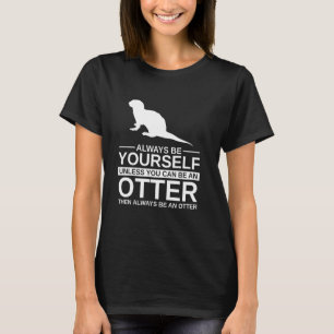 Seien Sie immer selber fremd für Männer Frauen Wea T-Shirt