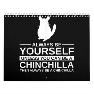 Seien Sie immer selbst Chinchilla Geschenk für Män Kalender