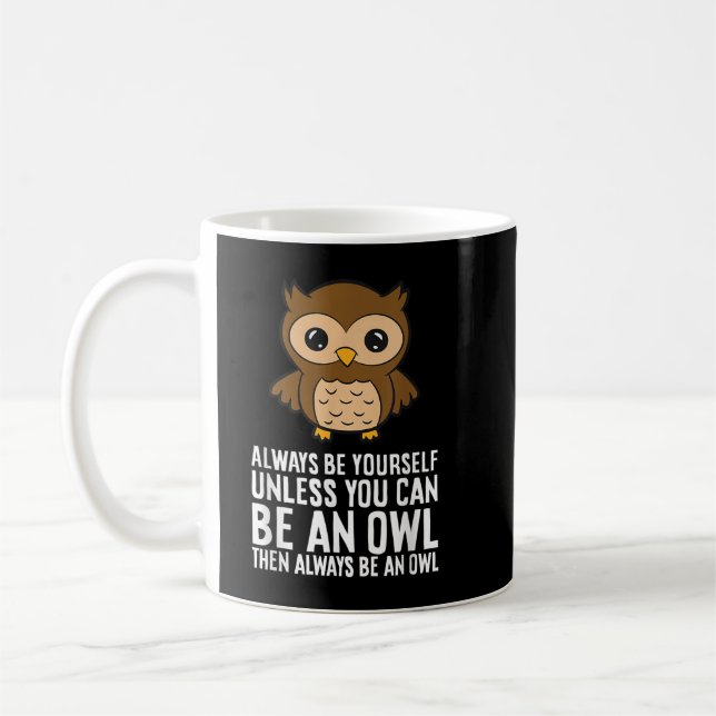Seien Sie immer selbst, es sei denn, Sie können ei Kaffeetasse (Links)