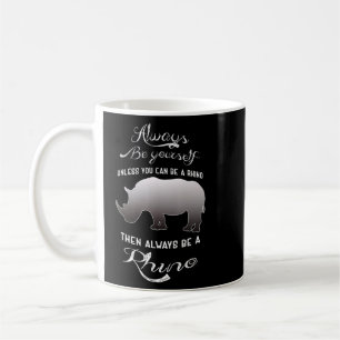 Seien Sie immer selbst, es sei denn, Sie können ei Kaffeetasse