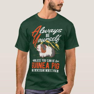 Seien Sie immer selbst, es sei denn, Sie können ei T-Shirt
