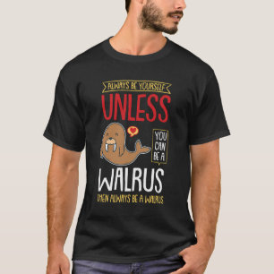 Seien Sie immer selbst, es sei denn, Sie können ei T-Shirt