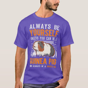 Seien Sie immer selbst, es sei denn, Sie können Gu T-Shirt