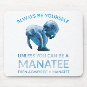 Seien Sie immer selbst, es sei denn, Sie können Ma Mousepad