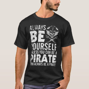Seien Sie immer selbst, es sei denn, Sie können Pi T-Shirt