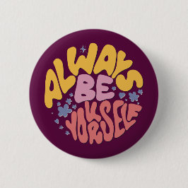 Seien Sie immer selbst - Handschrift Button