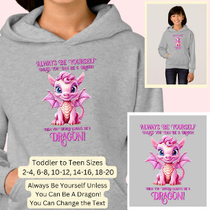 Seien Sie immer selbst, wenn Sie kein DRAGON sein Hoodie
