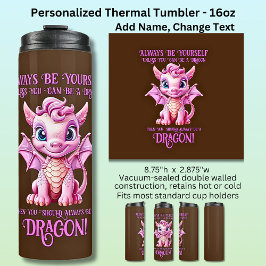 Seien Sie immer selbst, wenn Sie kein DRAGON sein Thermosbecher