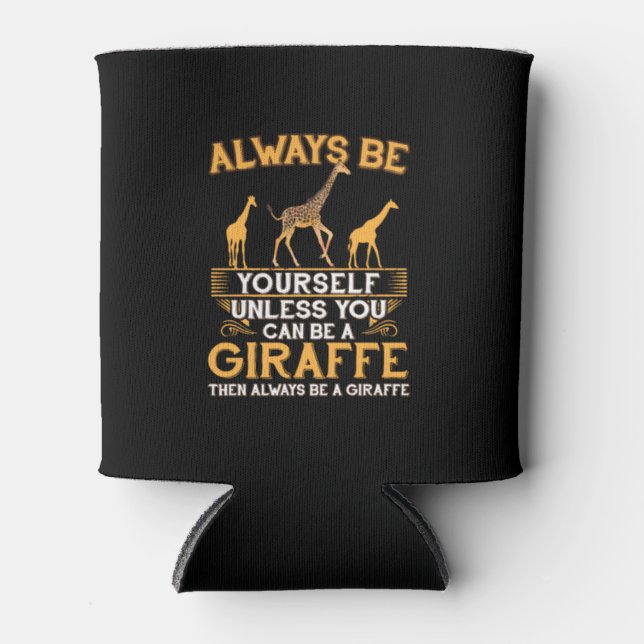Seien Sie immer selbst, wenn Sie kein Giraffe-Poli Dosenkühler (Vorderseite)