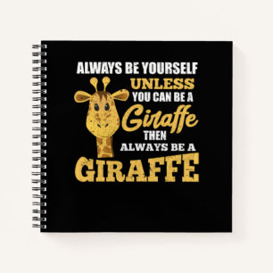 Seien Sie immer selbst, wenn Sie kein Giraffe sein Notizbuch