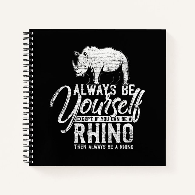 Seien Sie immer selbst, wenn Sie kein Rhino-Gesche Notizbuch (Vorderseite)
