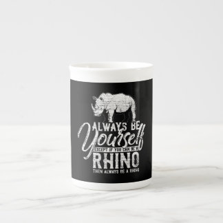 Seien Sie immer selbst, wenn Sie kein Rhino sein k Prozellantasse