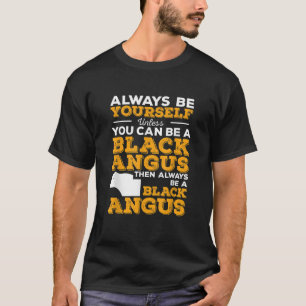 Seien Sie immer selbst, wenn Sie kein schwarzer An T-Shirt