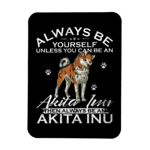 Seien Sie immer selbst, wenn Sie kein Shiba-Gesche Magnet