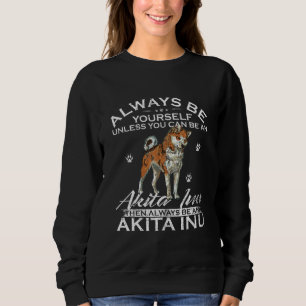 Seien Sie immer selbst, wenn Sie kein Shiba-Gesche Sweatshirt