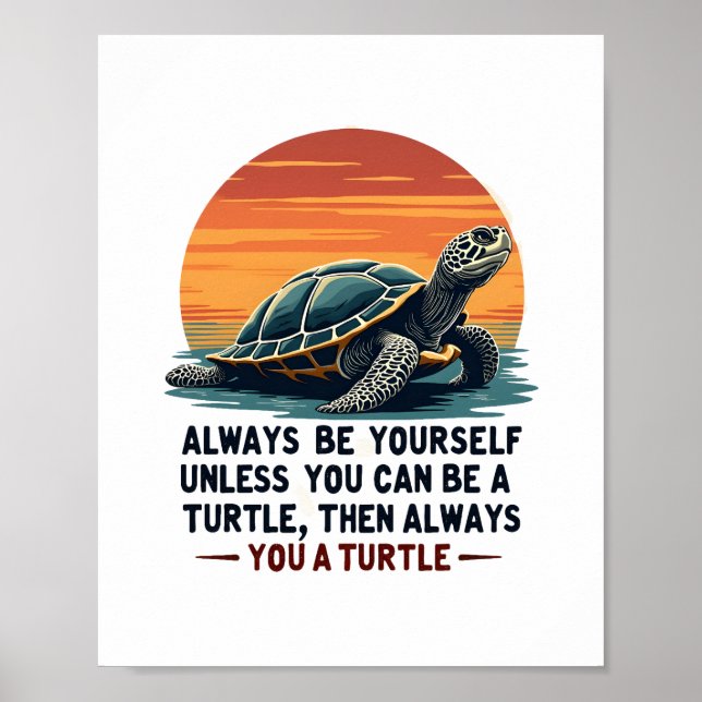 Seien Sie immer selbst, wenn Sie nicht ein Schildk Poster (Vorne)