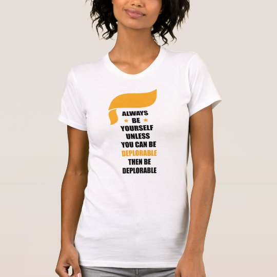 Seien Sie immer sich ist immer bedauernswert T-Shirt