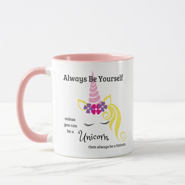 Seien Sie immer sich oder eine Unicorn-Tasse!  Tasse (Links)