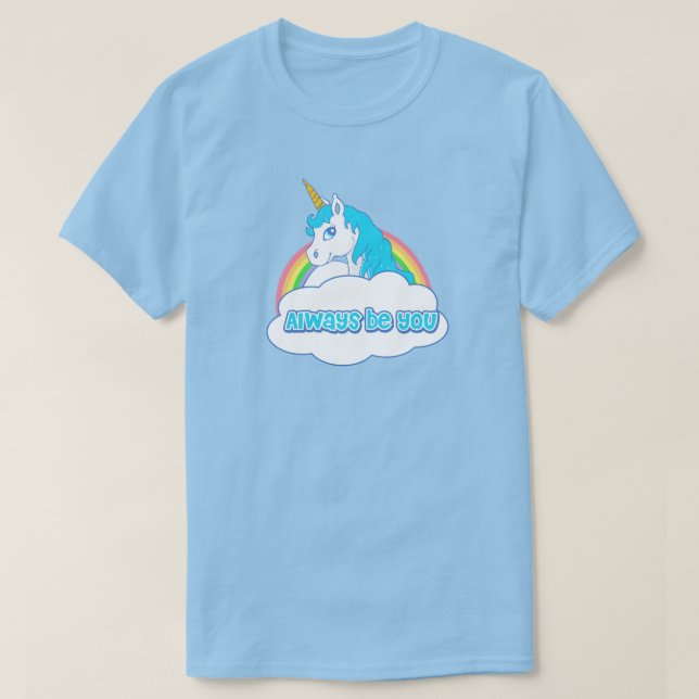 Seien Sie immer Sie Unicorn-Shirt T-Shirt (Design vorne)