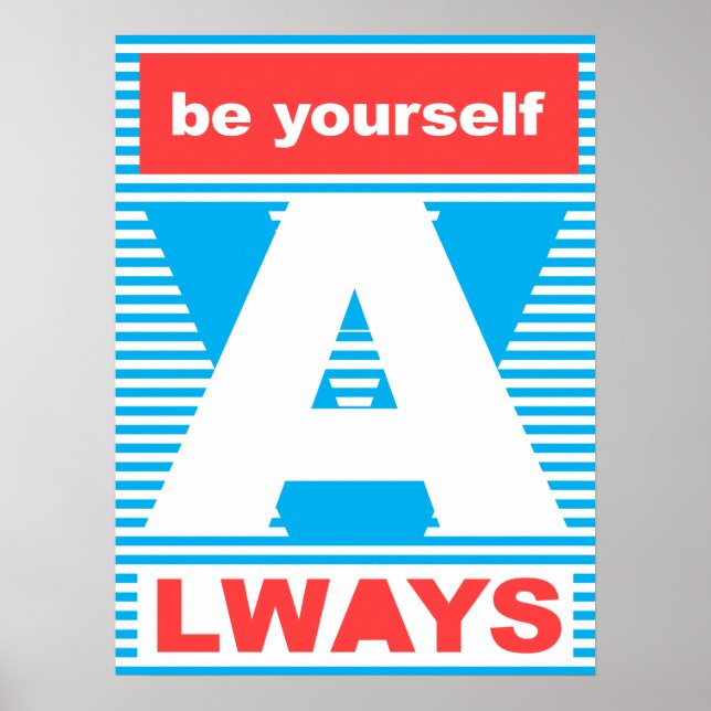 Seien Sie immer, Typografie-Poster, Poster (Vorne)