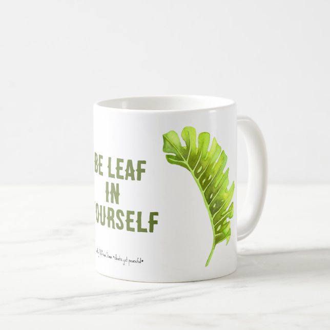 Seien Sie in Ihrer eigenen Tasse links (VorderseiteRechts)