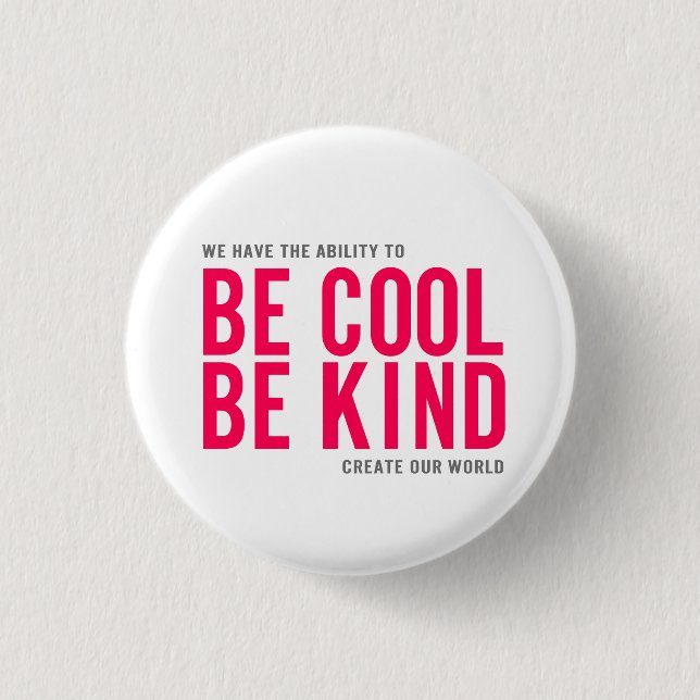 Seien Sie ist nett cool Button (Vorderseite)